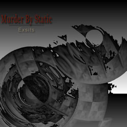Murder By Static - Exists